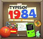 Typisch 1984 - Der beste Jahrgang