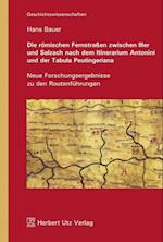 Die römischen Fernstraßen zwischen Iller und Salzach nach dem Itinerarium Antonini und der Tabula Peutingeriana