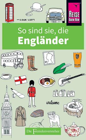 So sind sie, die Engländer