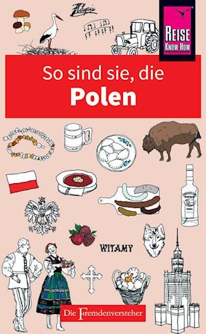 So sind sie, die Polen