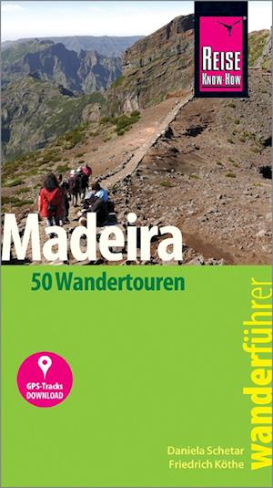 Reise Know-How Wanderführer Madeira (50 Wandertouren)