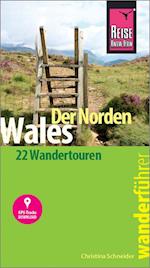Reise Know-How Wanderführer Wales - der Norden: 22 Wandertouren, mit GPS-Tracks