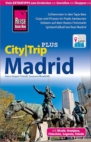 Reise Know-How Reiseführer Madrid (CityTrip PLUS)
