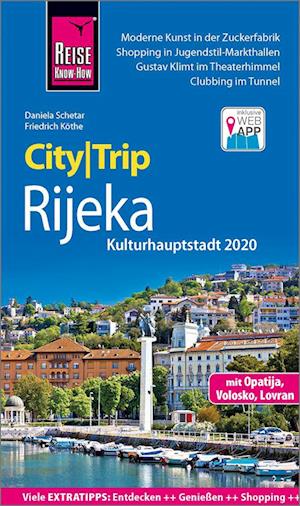 Reise Know-How CityTrip Rijeka  (Kulturhauptstadt 2020)