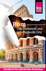 Reise Know-How Reiseführer Rom - 100 unbekannte und geheimnisvolle Orte