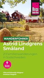 Reise Know-How Wanderführer Astrid Lindgrens Småland : 21 Familienwanderungen in Südschweden