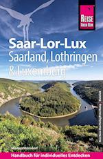 Reise Know-How Reiseführer Saar-Lor-Lux (Dreiländereck Saarland, Lothringen, Luxemburg)