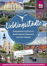 Lieblingsstädte - Entspannte CityTrips in Deutschland, Österreich und der Schweiz:  28 Ideen abseits der großen Zentren