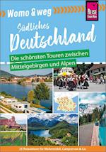 Womo & weg: Südliches Deutschland - Die schönsten Touren zwischen Mittelgebirgen und Alpen
