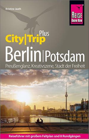 Reise Know-How Reiseführer Berlin mit Potsdam (CityTrip PLUS)