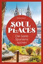 Soul Places Spanien - Die Seele Spaniens spüren