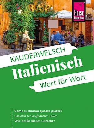 Reise Know-How Kauderwelsch Italienisch - Wort für Wort: Kauderwelsch-Sprachführer Band 22