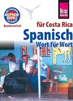 Spanisch für Costa Rica - Wort für Wort: Kauderwelsch-Sprachführer von Reise Know-How