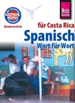 Spanisch für Costa Rica - Wort für Wort: Kauderwelsch-Sprachführer von Reise Know-How