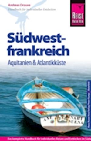 Reise Know-How Reiseführer Südwestfrankreich - Atlantikküste und Hinterland, mit Bordeaux