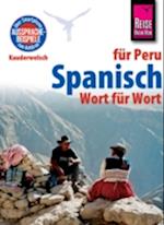 Spanisch für Peru - Wort für Wort: Kauderwelsch-Sprachführer von Reise Know-How