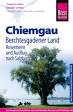 Reise Know-How Reiseführer Chiemgau, Berchtesgadener Land (mit Rosenheim und Ausflug nach Salzburg)