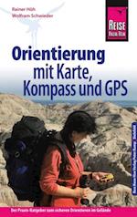 Reise Know-How Orientierung mit Karte, Kompass und GPS Der Praxis-Ratgeber für sicheres Orientieren im Gelände (Sachbuch)