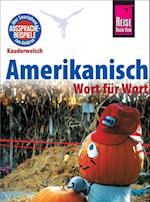 Amerikanisch - Wort fur Wort: Kauderwelsch-Sprachfuhrer von Reise Know-How