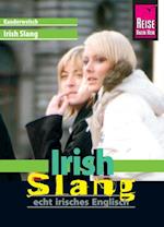 Reise Know-How Sprachführer Irish Slang - echt irisches Englisch: Kauderwelsch-Band 191