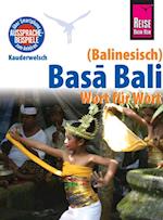 Reise Know-How Sprachführer Basa Bali (Balinesisch) - Wort für Wort: Kauderwelsch-Band 147