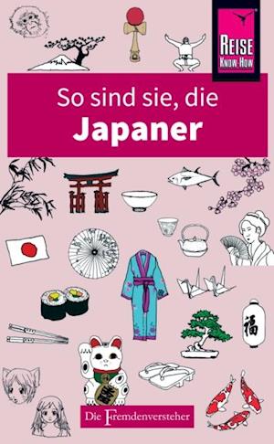 So sind sie, die Japaner