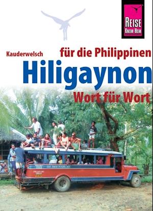 Hiligaynon für die Philippinen - Wort für Wort