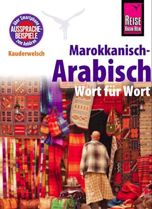 Reise Know-How Kauderwelsch Marokkanisch-Arabisch - Wort für Wort