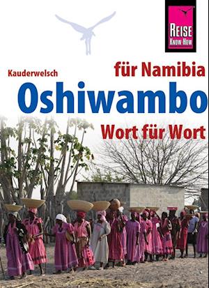 Reise Know-How Sprachführer Oshiwambo - Wort für Wort (für Namibia)