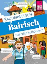 Reise Know-How Sprachführer Bairisch - das echte Hochdeutsch