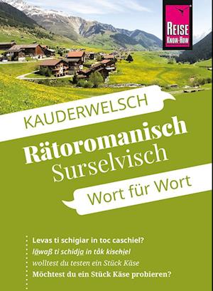 Reise Know-How Sprachführer  Rätoromanisch (Surselvisch) - Wort für Wort