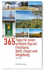 365 Tipps für einen schönen Tag auf Fischland, Darß, Zingst und Umgebung