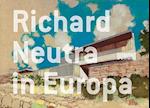 Richard Neutra in Europa