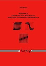 Advances in a Posteriori Error Estimation on Anisotropic Finite Element Discretizations