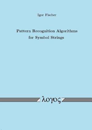 Pattern Recognition Algorithms for Symbol Strings