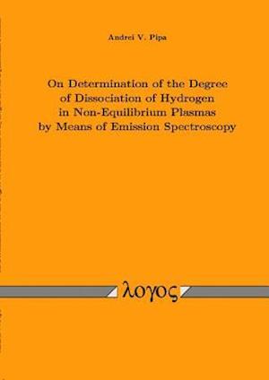 On Determination of the Degree of Dissociation of Hydrogen in Non-Equilibrium Plasmas by Means of Emission Spectroscopy