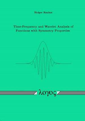 Time-Frequency and Wavelet Analysis of Functions with Symmetry Properties