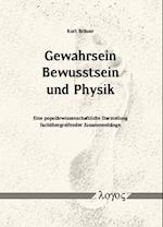 Gewahrsein, Bewusstsein Und Physik