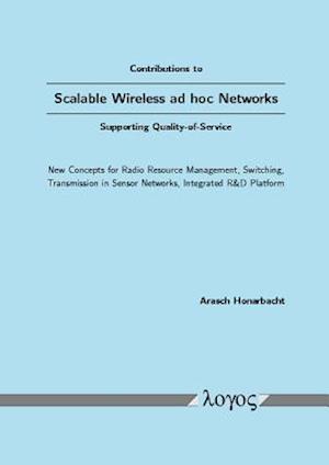 Contributions to Scalable Wireless Ad Hoc Networks Supporting Quality-Of-Service