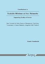 Contributions to Scalable Wireless Ad Hoc Networks Supporting Quality-Of-Service