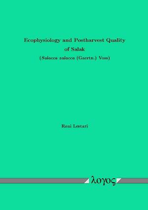 Ecophysiology and Postharvest Quality of Salak (Salacca Zalacca (Gaertn.) Voss)