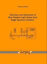 Detection and Generation of Non-Classical Light States from Single Quantum Emitters