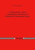 Continuation Versus Liquidation Decisions of Financially Distressed Firms