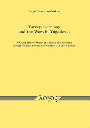 Turkey, Germany and the Wars in Yugoslavia