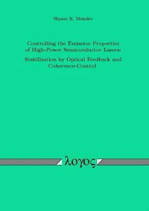 Controlling the Emission Properties of High-Power Semiconductor Lasers