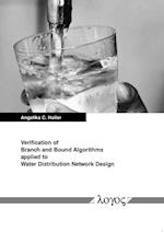 Verification of Branch and Bound Algorithms Applied to Water Distribution Network Design