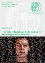 The Role of Facial and Body Motion for the Recognition of Identity