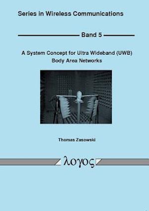 A System Concept for Ultra Wideband (Uwb) Body Area Networks