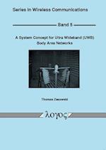 A System Concept for Ultra Wideband (Uwb) Body Area Networks