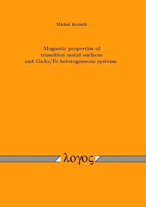 Magnetic Properties of Transition Metal Surfaces and GAAS/Fe Heterogeneous Systems